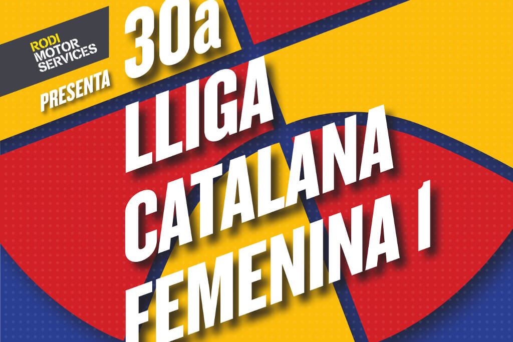 LIGA CATALANA FEMENINA DE BASQUET LIGA CATALANA FEMENINA DE BASQUET