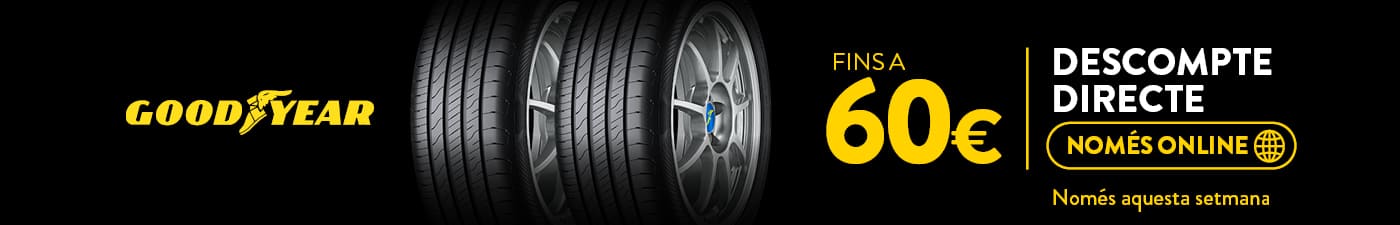 Fins a 60€ de descompte amb els teus pneumàtics Goodyear